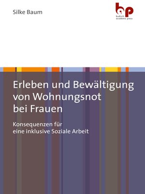 cover image of Erleben und Bewältigung von Wohnungsnot bei Frauen